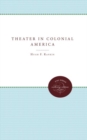 The Theater in Colonial America - Book