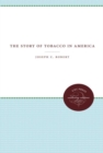 The Story of Tobacco in America - Book