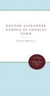 Doctor Alexander Garden of Charles Town - Book