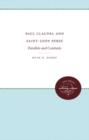 Paul Claudel and Saint-John Perse : Parallels and Contrasts - Book