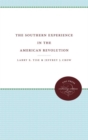 The Southern Experience in the American Revolution - Book