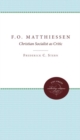 F.O. Matthiessen : Christian Socialist as Critic - Book