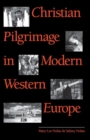 Christian Pilgrimage in Modern Western Europe - Book