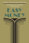 Easy Money : Oil Promoters and Investors in the Jazz Age - Book