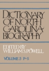 Dictionary of North Carolina Biography : Vol. 5, P-S - Book