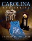 Carolina Basketball : A Century of Excellence - Book