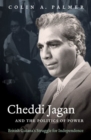 Cheddi Jagan and the Politics of Power : British Guiana's Struggle for Independence - Book