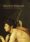 David to Delacroix : The Rise of Romantic Mythology - Book