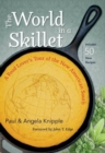 The World in a Skillet : A Food Lover's Tour of the New American South - Book