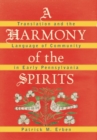 A Harmony of the Spirits : Translation and the Language of Community in Early Pennsylvania - Book