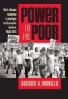 Power to the Poor : Black-Brown Coalition and the Fight for Economic Justice, 1960-1974 - Book