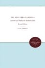 The New Urban America : Growth and Politics in Sunbelt Cities, revised edition - Book