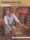 The Woodwright's Shop : A Practical Guide to Traditional Woodcraft - Book