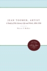 Jean Toomer, Artist : A Study of His Literary Life and Work, 1894-1936 - Book