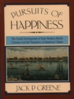Pursuits of Happiness : The Social Development of Early Modern British Colonies and the Formation of American Culture - Book