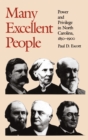 Many Excellent People : Power and Privilege in North Carolina, 1850-1900 - Book
