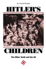 Hitler's Children : The Hitler Youth and the SS - Book