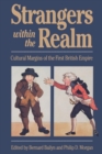 Strangers Within the Realm : Cultural Margins of the First British Empire - Book
