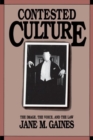 Contested Culture : The Image, the Voice, and the Law - Book