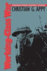 Working-Class War : American Combat Soldiers and Vietnam - Book