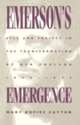 Emerson's Emergence : Self and Society in the Transformation of New England, 1800-1845 - Book