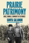 Prairie Patrimony : Family, Farming, and Community in the Midwest - Book