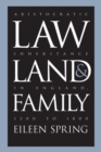 Law, Land, and Family : Aristocratic Inheritance in England, 1300 to 1800 - Book
