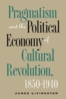 Pragmatism and the Political Economy of Cultural Evolution - Book