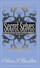 Secret Selves : Confession and Same-Sex Desire in Victorian Autobiography - Book