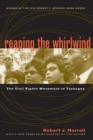 Reaping the Whirlwind : The Civil Rights Movement in Tuskegee - Book