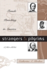 Strangers and Pilgrims : Female Preaching in America, 1740-1845 - Book