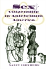 Sex and Citizenship in Antebellum America - Book