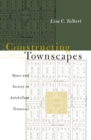 Constructing Townscapes : Space and Society in Antebellum Tennessee - Book