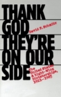 Thank God They're on Our Side : The United States and Right-Wing Dictatorships, 1921-1965 - Book