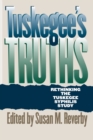 Tuskegee's Truths : Rethinking the Tuskegee Syphilis Study - Book
