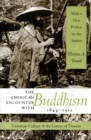The American Encounter with Buddhism, 1844-1912 : Victorian Culture and the Limits of Dissent - Book