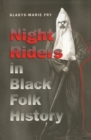 Night Riders in Black Folk History - Book