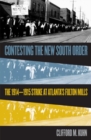 Contesting the New South Order : The 1914-1915 Strike at Atlanta's Fulton Mills - Book