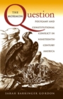 The Mormon Question : Polygamy and Constitutional Conflict in Nineteenth-Century America - Book