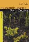 The Natural Gardens of North Carolina - Book