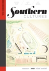 Southern Cultures: Built/Unbuilt : Volume 27, Number 2 - Summer 2021 Issue - Book