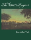 The Planter's Prospect : Privilege and Slavery in Plantation Paintings - Book