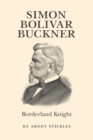 Simon Bolivar Buckner : Borderland Knight - Book