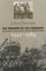 The Triumph of the Ordinary : Depictions of Daily Life in the East German Cinema, 1949-1989 - Book