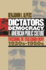 Dictators, Democracy, and American Public Culture : Envisioning the Totalitarian Enemy, 1920s-1950s - Book