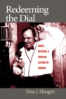 Redeeming the Dial : Radio, Religion, and Popular Culture in America - Book