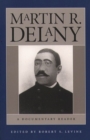 Martin R. Delany : A Documentary Reader - Book