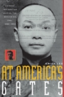 At America's Gates : Chinese Immigration during the Exclusion Era, 1882-1943 - Book