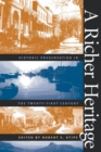 A Richer Heritage : Historic Preservation in the Twenty-First Century - Book