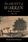 The County of Warren, North Carolina, 1586-1917 - Book